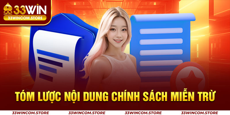 Tóm lược nội dung chính sách miễn trừ trách nhiệm