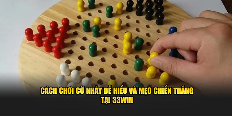 Cách chơi cờ nhảy và mẹo chiến thắng tại 33win