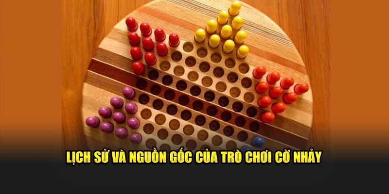 Lịch sử và nguồn gốc của trò chơi cờ nhảy